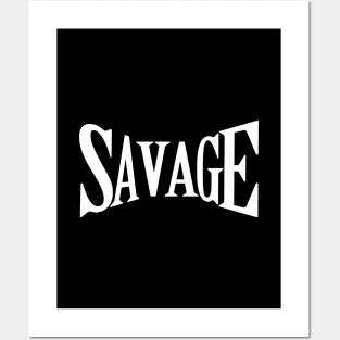 Savage Posters and Art